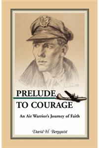 Prelude to Courage