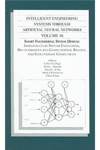 Intelligent Engineering Systems Through Artificial Neural Networks, Volume 16