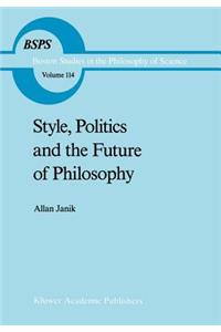 Style, Politics and the Future of Philosophy