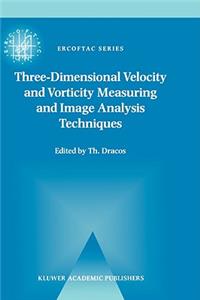 Three-Dimensional Velocity and Vorticity Measuring and Image Analysis Techniques
