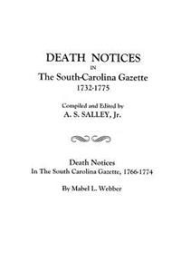 Death Notices in the South-Carolina Gazette 1732-1775