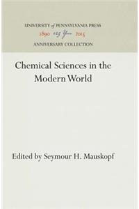 Chemical Sciences in the Modern World