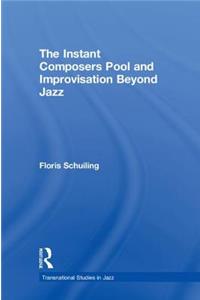 The Instant Composers Pool and Improvisation Beyond Jazz