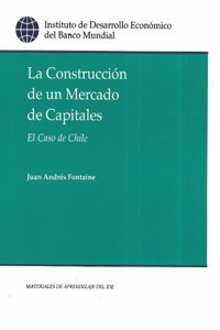 La Construccion De UN Mercado De Capitales El C