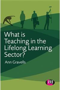 What is Teaching in the Lifelong Learning Sector?