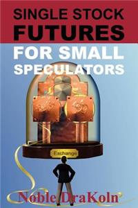 Single Stock Futures For Small Speculators