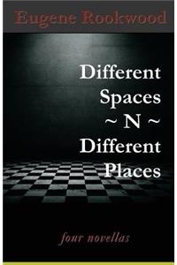 Different Spaces n Different Places