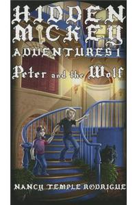 Hidden Mickey Adventures, Volume 1: Peter and the Wolf