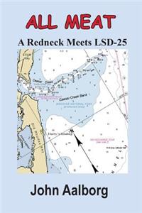 ALL MEAT - A Redneck Meets LSD-25