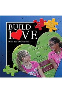 Build Love What You Do Matters