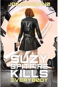 Suzy Spitfire Kills Everybody