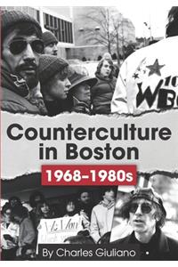 Counterculture in Boston 1968-1980s