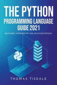The Python Programming Language Guide 2021
