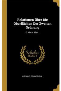 Relationen Über Die Oberflächen Der Zweiten Ordnung