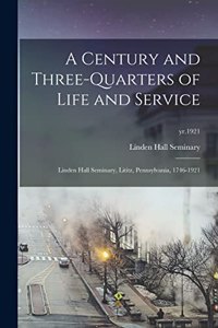 Century and Three-quarters of Life and Service