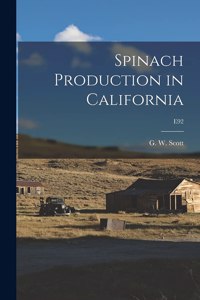 Spinach Production in California; E92
