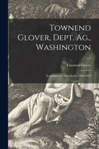 Townend Glover, Dept. Ag., Washington