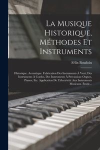 Musique Historique, Méthodes Et Instruments