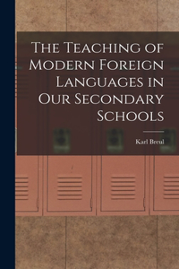 Teaching of Modern Foreign Languages in Our Secondary Schools