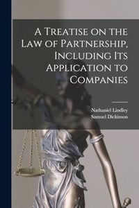A Treatise on the Law of Partnership, Including its Application to Companies