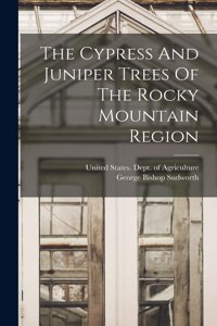 Cypress And Juniper Trees Of The Rocky Mountain Region