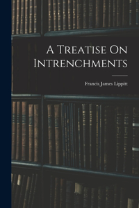 Treatise On Intrenchments