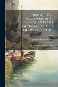 Histoire des découvertes et conquestes des Portugais dans le nouveau monde