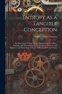 Entropy As a Tangible Conception