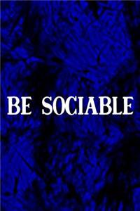 Be Sociable