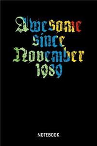 Awesome Since November 1989 Notebook