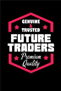 Genuine & Trusted Future Traders Premium Quality