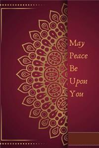 May Peace Be Upon You