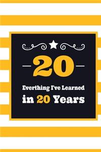 20 Everything I've Learned in 20 Years