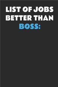 List Of Jobs Better Than Boss