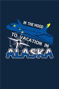 In The Mood To Vacation In Alaska