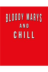 Bloody Mary's And Chill