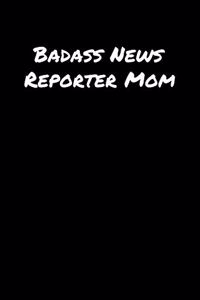 Badass News Reporter Mom