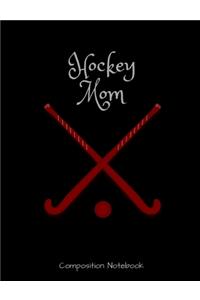 Hockey Mom Composition Notebook