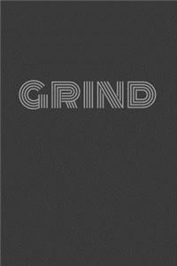 Grind