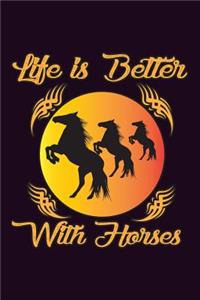 Life Is Better With Horses