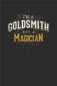 I'm A Goldsmith Not A Magician