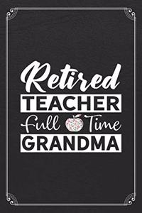 Retired Teacher Full Time Grandma
