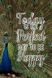 Today is the perfect day to be happy