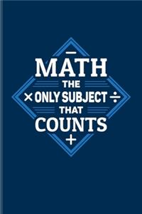 Math The Only Subject That Counts