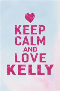 Keep Calm and Love Kelly