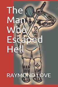 Man Who Escaped Hell