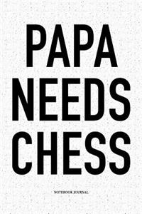 Papa Needs Chess