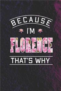 Because I'm Florence That's Why