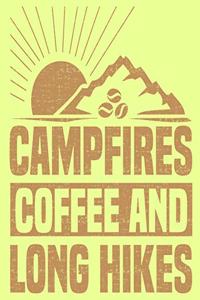 Campfires Coffee and Long Hikes