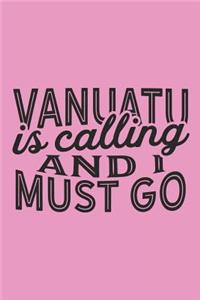 Vanuatu Is Calling And I Must Go